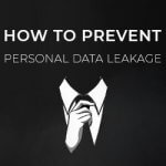 Cómo prevenir la fuga de datos personales